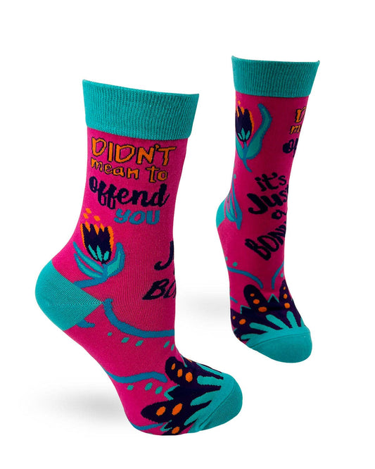 Didn't Mean to Offend You, it's Just a Bonus! Women's Socks